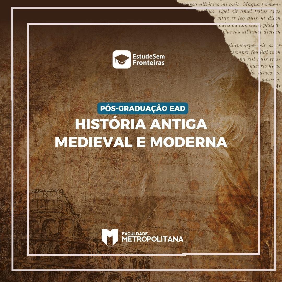 Pós-graduação EAD em História Antiga, Medieval e Moderna