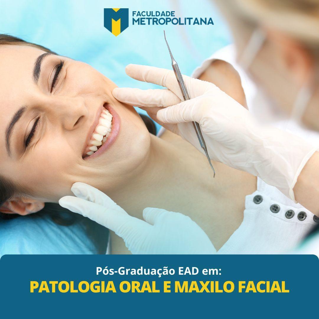 Pós-graduação EAD: Patologia Oral e Maxilo Facial
